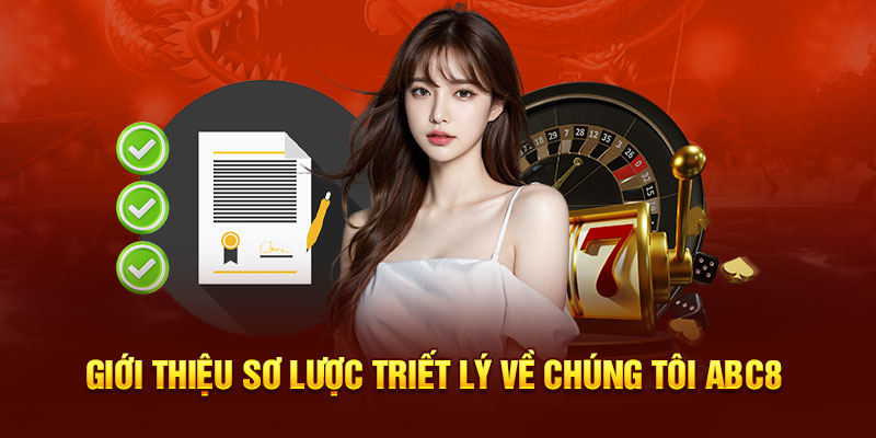 Giới thiệu sơ lược triết lý về chúng tôi ABC8