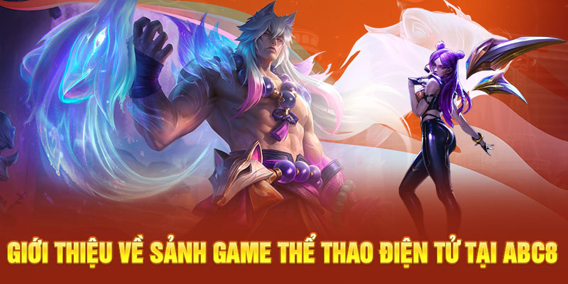 Sảnh game cá cược thể thao tại nhà cái cá cược ABC8